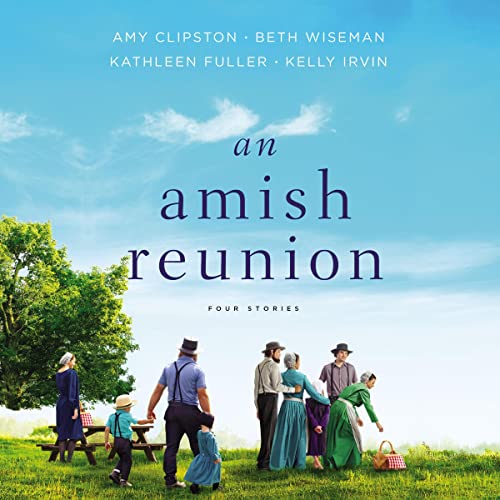 An Amish Reunion Audiolivro Por Amy Clipston, Beth Wiseman, Kathleen Fuller, Kelly Irvin capa