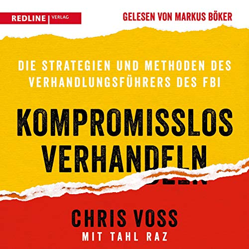 Kompromisslos verhandeln Audiolibro Por Chris Voss, Tahl Raz arte de portada