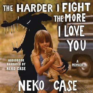 The Harder I Fight the More I Love You Audiolibro Por Neko Case arte de portada