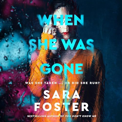 When She Was Gone Audiobook By Sara Foster cover art