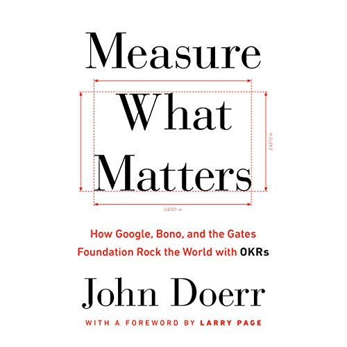 Measure What Matters Audiolibro Por John Doerr, Larry Page - foreword arte de portada