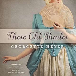 These Old Shades Audiobook By Georgette Heyer cover art