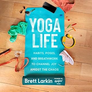 Yoga Life Audiolibro Por Brett Larkin arte de portada