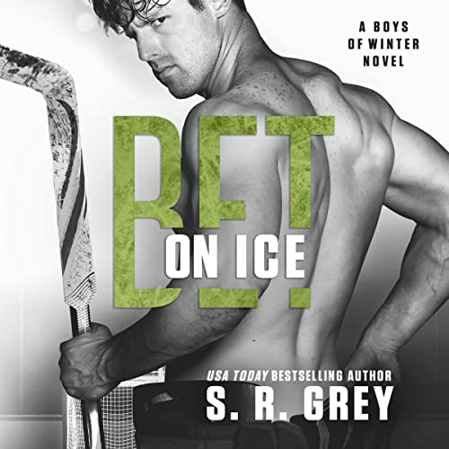 Bet on Ice Audiobook By S.R. Grey cover art