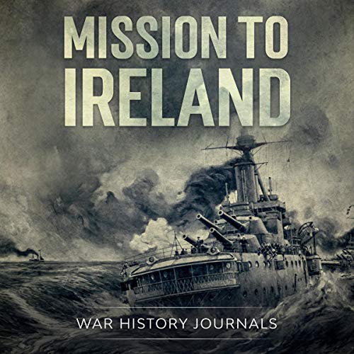 Mission to Ireland Audiolibro Por War History Journals arte de portada