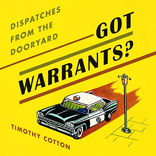 Got Warrants? Audiobook By Timothy A. Cotton cover art