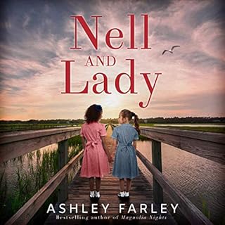 Nell and Lady Audiobook By Ashley Farley cover art