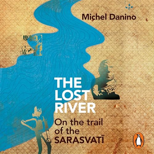 The Lost River Audiobook By Michel Danino cover art