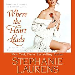 Where the Heart Leads Audiobook By Stephanie Laurens cover art