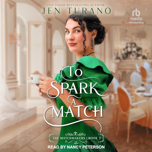 To Spark a Match Audiobook By Jen Turano cover art