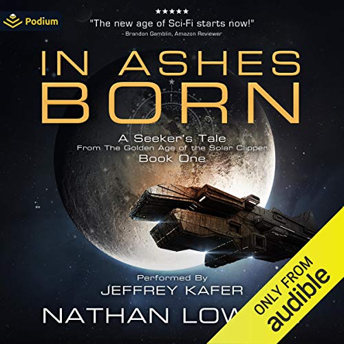 In Ashes Born Audiolibro Por Nathan Lowell arte de portada