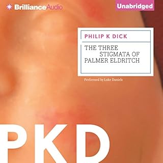 The Three Stigmata of Palmer Eldritch Audiobook By Philip K. Dick cover art