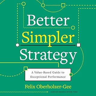 Better, Simpler Strategy Audiolibro Por Felix Oberholzer-Gee arte de portada