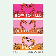 How to Fall Out of Love Madly Audiolibro Por Jana Casale arte de portada