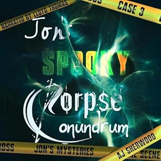 Jon's Spooky Corpse Conundrum Audiobook By AJ Sherwood cover art