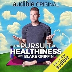 The Pursuit of Healthiness with Blake Griffin