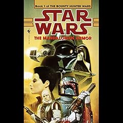 Star Wars: The Bounty Hunter, Book 1: The Mandalorian Armor Audiolibro Por K. W. Jeter arte de portada