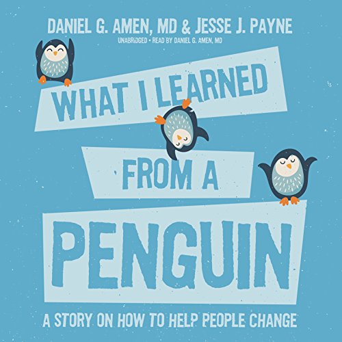 What I Learned From a Penguin Audiobook By Daniel G. Amen, Jesse Payne cover art