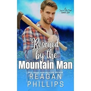 Rescued By The Mountain Man Audiobook By Reagan Phillips cover art