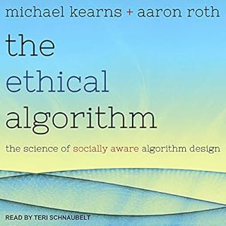 The Ethical Algorithm Audiolibro Por Michael Kearns, Aaron Roth arte de portada