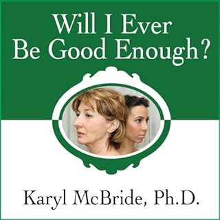 Will I Ever Be Good Enough? Audiolibro Por Karyl McBride arte de portada