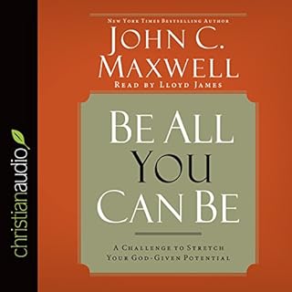 Be All You Can Be Audiolibro Por John C. Maxwell arte de portada