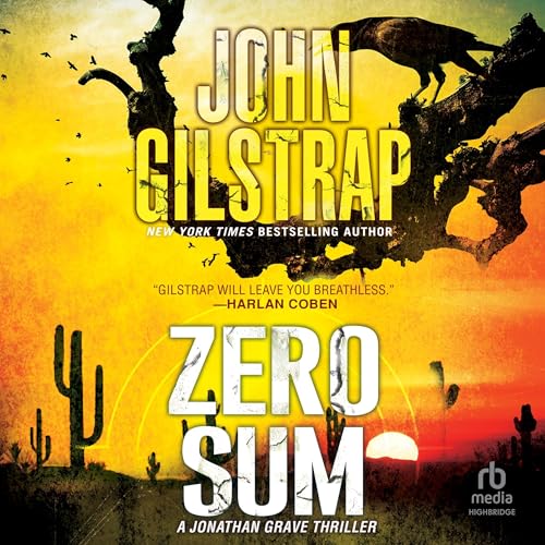 Zero Sum Audiobook By John Gilstrap cover art