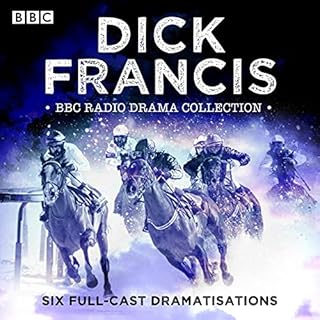 The Dick Francis BBC Radio Drama Collection Audiobook By Dick Francis cover art