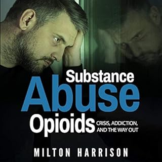 Substance Abuse Opioids Audiolibro Por Milton Harrison arte de portada