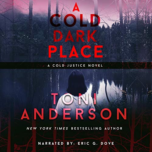 A Cold Dark Place Audiobook By Toni Anderson cover art