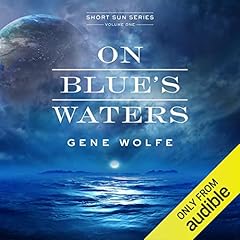 On Blue’s Waters Audiolibro Por Gene Wolfe arte de portada