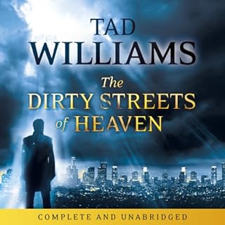 The Dirty Streets of Heaven Audiobook By Tad Williams cover art