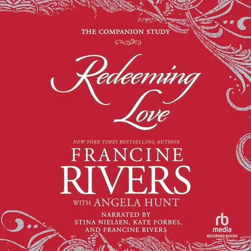 Redeeming Love: The Companion Study cover art