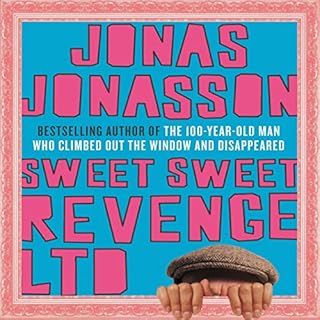 Sweet, Sweet Revenge Ltd. Audiolibro Por Jonas Jonasson arte de portada