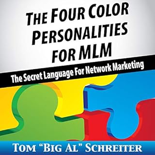 The Four Color Personalities for MLM Audiobook By Tom "Big Al" Schreiter cover art