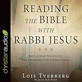 Reading the Bible with Rabbi Jesus Audiobook By Lois Tverberg cover art