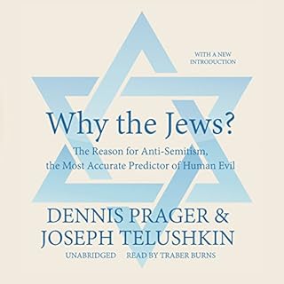 Why the Jews? Audiobook By Dennis Prager, Joseph Telushkin cover art