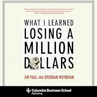 What I Learned Losing a Million Dollars Audiobook By Jim Paul, Brendan Moynihan, Jack Schwager - foreword cover art