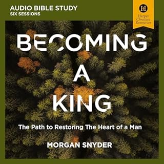 Becoming a King: Audio Bible Studies Audiolibro Por Morgan Snyder arte de portada