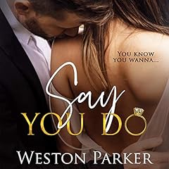 Say You Do Audiolibro Por Weston Parker arte de portada