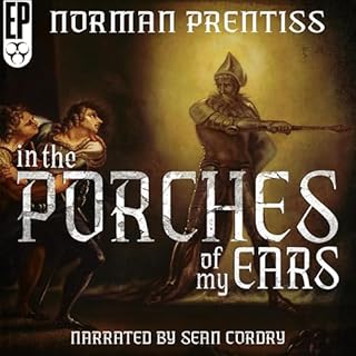 In the Porches of My Ears Audiobook By Norman Prentiss, Cemetery Dance Publications cover art