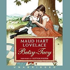 Betsy-Tacy Audiolibro Por Maud Hart Lovelace arte de portada