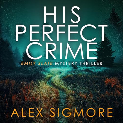 His Perfect Crime Audiolibro Por Alex Sigmore arte de portada