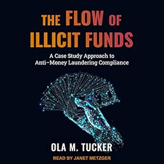 The Flow of Illicit Funds Audiobook By Ola M. Tucker cover art