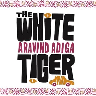 The White Tiger Audiobook By Aravind Adiga cover art