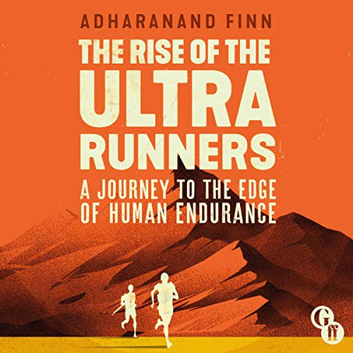 The Rise of the Ultra Runners Audiolibro Por Adharanand Finn arte de portada