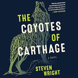 The Coyotes of Carthage Audiobook By Steven Wright cover art