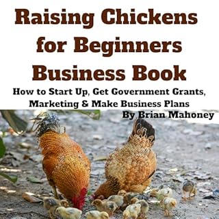 Raising Chickens for Beginners Business Book Audiobook By Brian Mahoney cover art