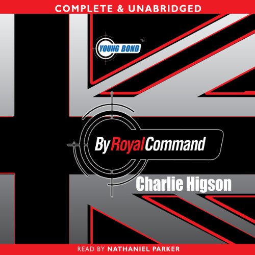 Young Bond: By Royal Command Audiobook By Charlie Higson cover art