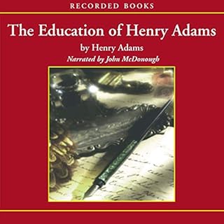 The Education of Henry Adams Audiobook By Henry Adams cover art